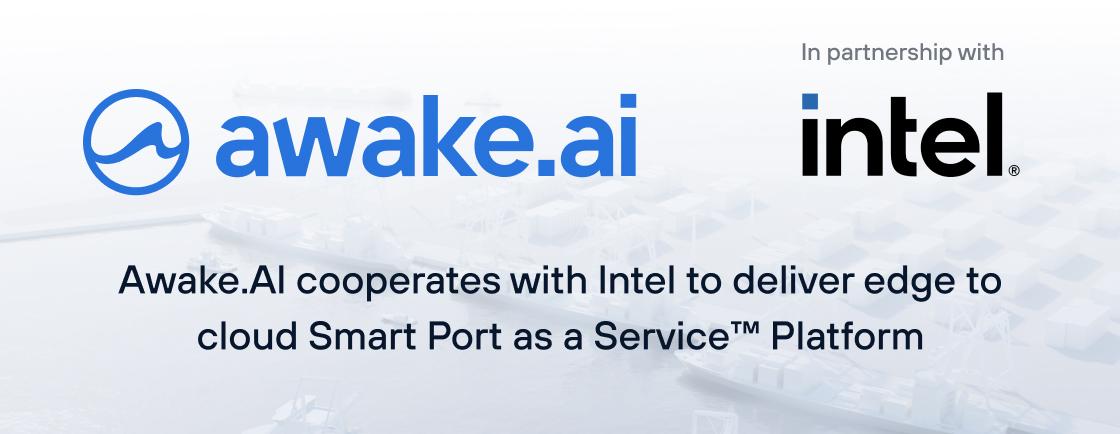 Smart Port as a Service™ – Awake.AI launches platform based on Intel technology