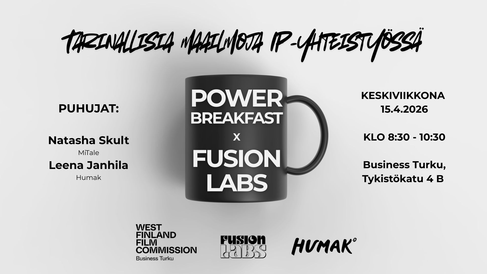 Power Breakfast x Fusion Labs ‑tapahtuman mainoskuva, jossa musta kahvikuppi ja teksti ”Tarinoilla maailma IP‑yhteistyössä”, puhujat, ajankohta ja tapahtumapaikka.