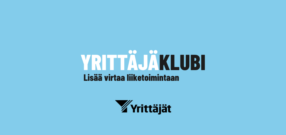 Vaaleansinisellä taustalla teksti ”Yrittäjäklubi – Lisää virtaa liiketoimintaan” sekä Yrittäjät-logo.