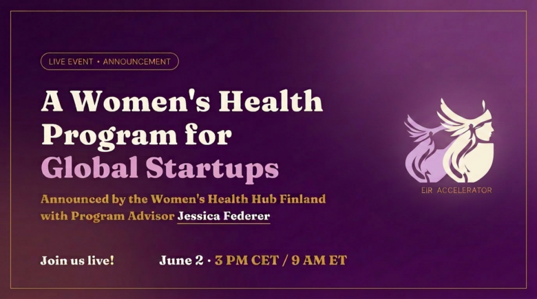 Graafinen tapahtumakuva purppuran sävyisessä taustassa: “A Women’s Health Program for Global Startups” – live‑julkaisu Women’s Health Hub Finlandilta. Kuvassa mainitaan ohjelman neuvonantaja Jessica Federer sekä tapahtuman ajankohta 2. kesäkuuta klo 15 CET / 9 AM ET. Oikealla EIR Accelerator ‑logo.