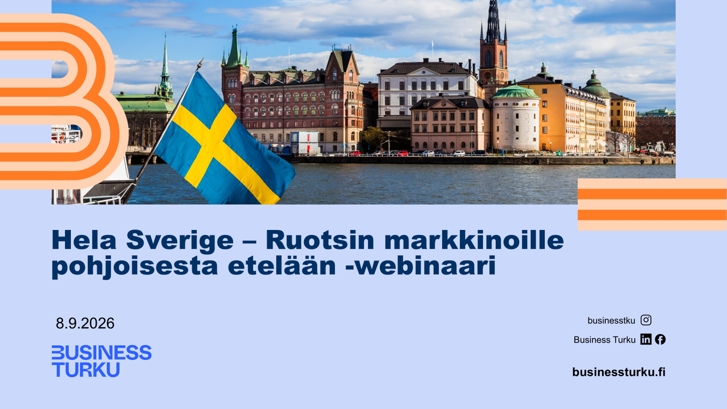 Tapahtumakuva Ruotsin markkinoille suuntautuvasta webinaarista: kaupunkinäkymä ja Ruotsin lippu, tekstissä “Hela Sverige – Ruotsin markkinoille pohjoisesta etelään -webinaari 8.9.2026”.