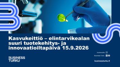 Kuva tapahtumailmoituksesta: “Kasvukeittiö – elintarvikealan suuri tuotekehitys- ja innovaatioiltapäivä 15.9.2026”. Taustalla laboratorionäkymä ja vihreä lehti pinseteissä, mukana Business Turku -logo.